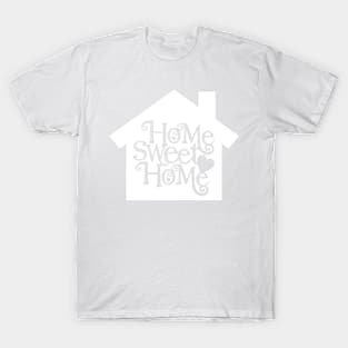 Home Sweet Home Inspirational Typography Home Decor Design T-Shirt